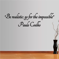 Αυτοκόλλητο τοίχου φράσεις. Be realistic: go for the impossible Paulo Coehlo